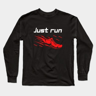 Just Run Long Sleeve T-Shirt